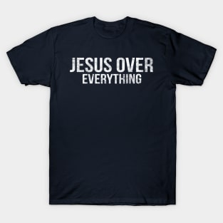 Jesus Over Everything Cool Motivational Christian T-Shirt